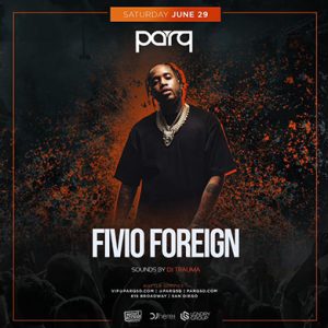 PARQ Saturdays W/ Fivio Foreign