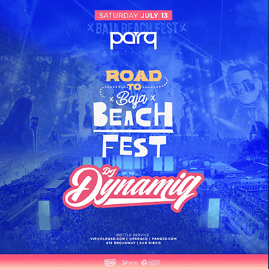 PARQ SATURDAYS ROAD TO BAJA BEACH FEST