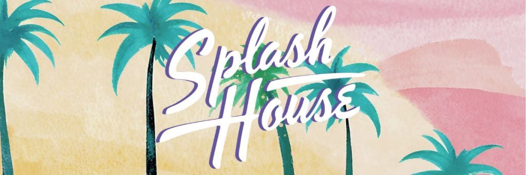 Get Ready for Splash House 2024