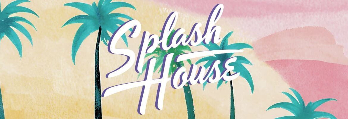 Get Ready for Splash House 2024