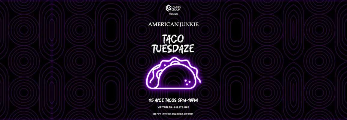 Get Ready for Taco Tuesdaze at American Junkie