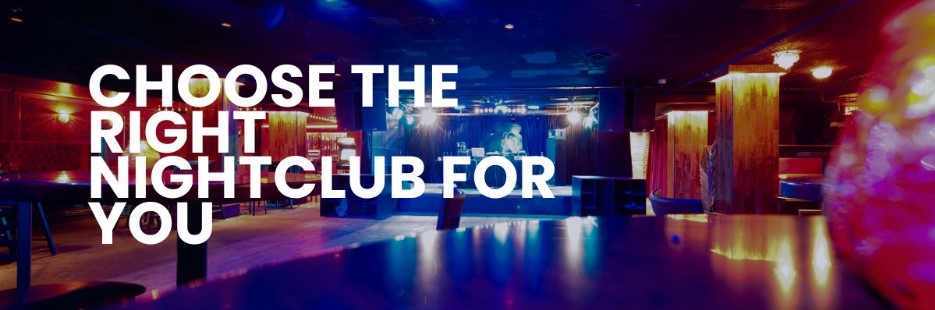 Choose the Right Nightclub for You